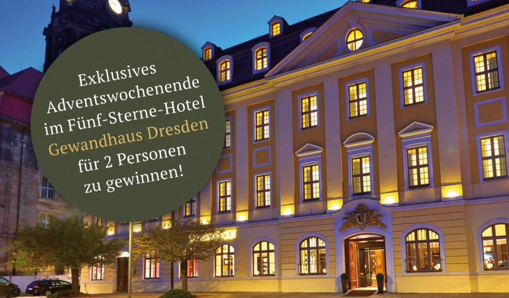 Gewinnen Sie mit pro aurum ein luxuriöses Adventswochenende im Fünf-Sterne-Hotel Gewandhaus Dresden