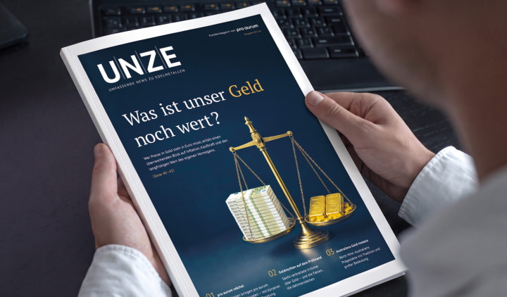 pro aurum Magazin "UNZE" - Was ist unser Geld noch wert?